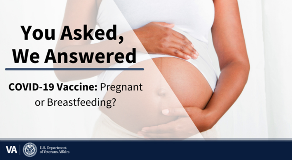 COVID-19 vaccine, pregnancy and breastfeeding