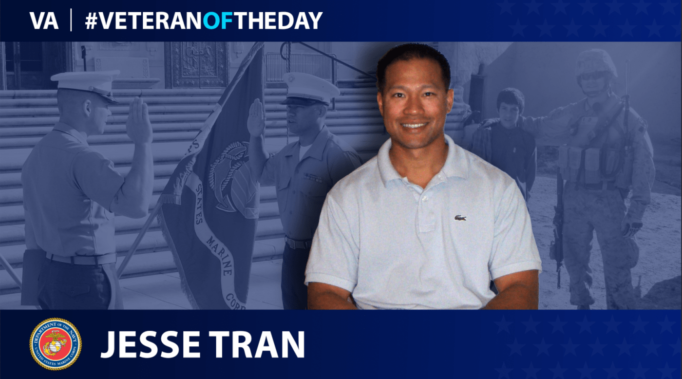 Marine Corps Veteran Jesse Tran is today's Veteran of the day.