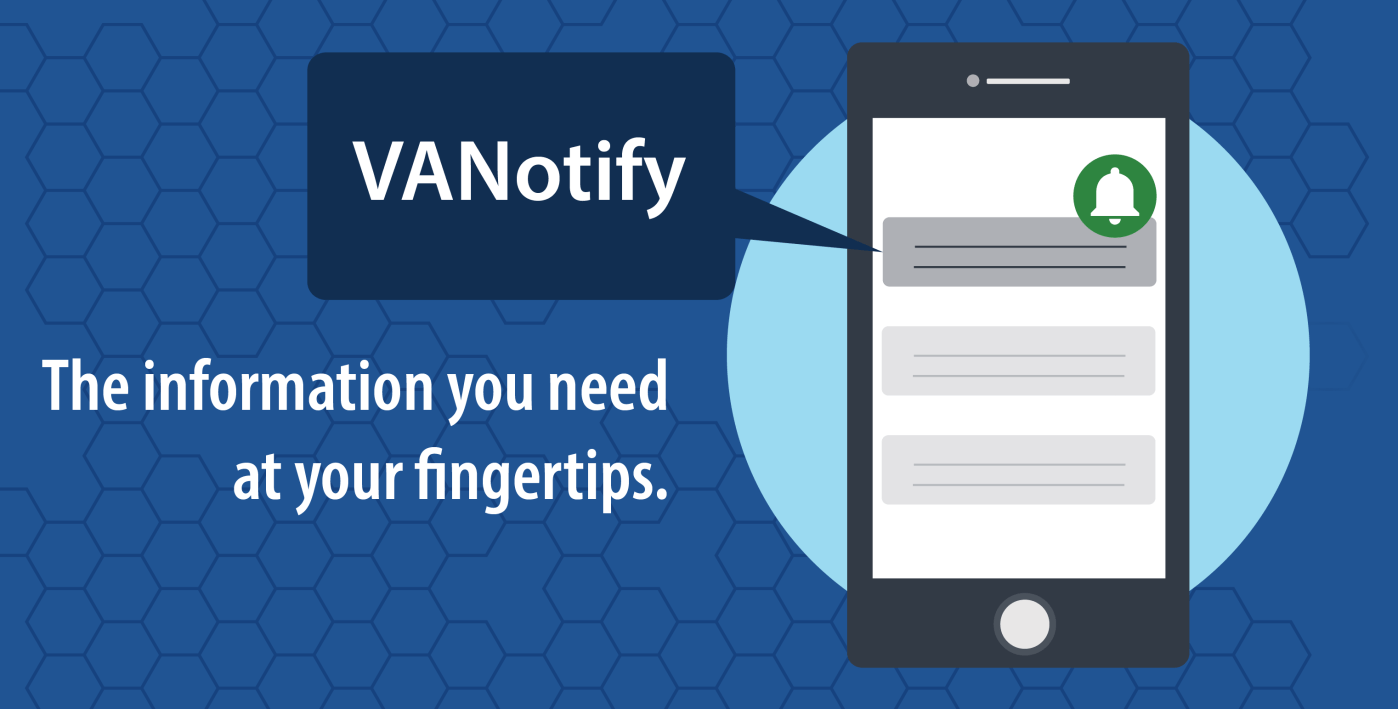 Veterans, their families and caregivers can now receive digital notifications through VANotify, a new paperless platform.
