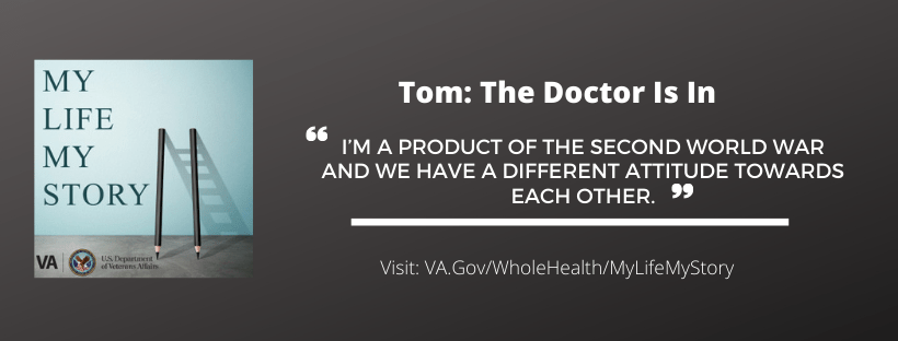My Life, My Story #9: Tom, the Doctor, is in
