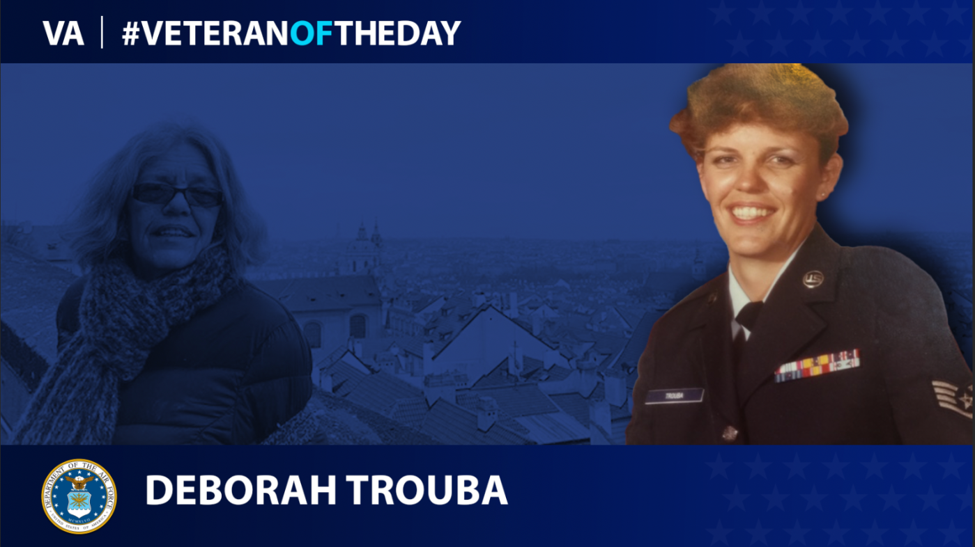 Air Force Veteran Deborah Trouba is today's Veteran of the day.