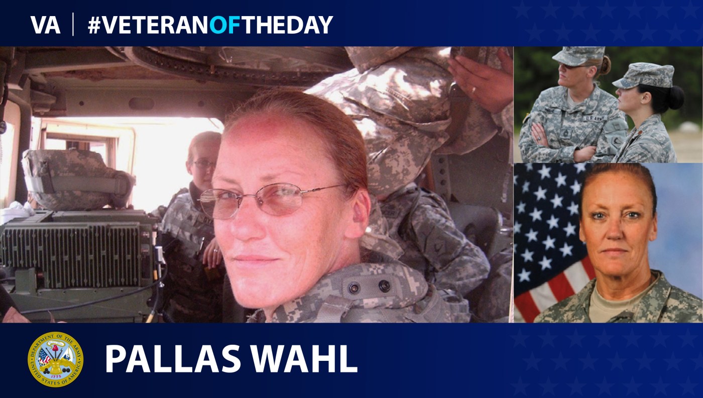 Army Veteran Pallas Wahl is today's Veteran of the day.