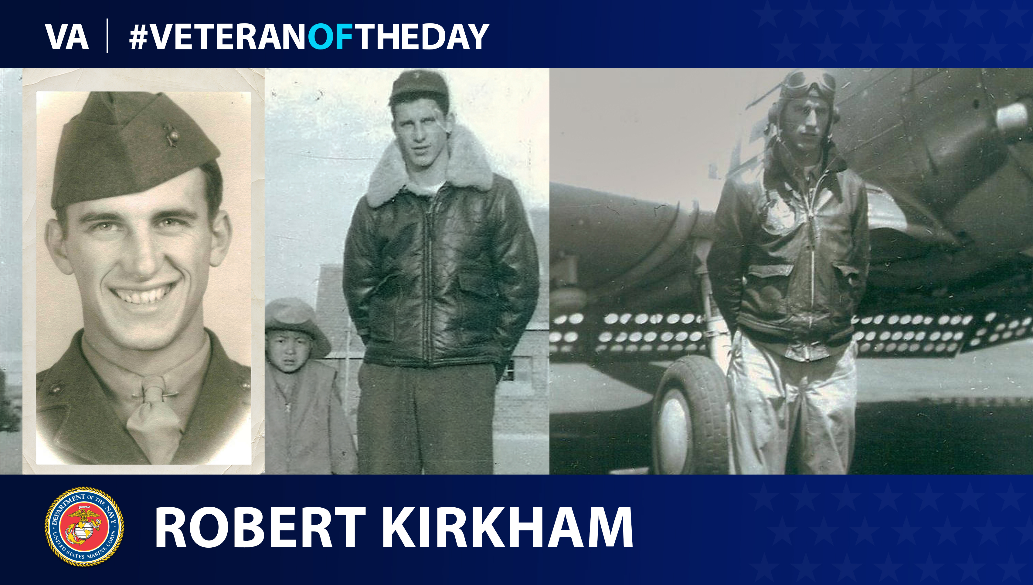 Marine Corps Veteran Robert Kirkham is today's Veteran of the day.
