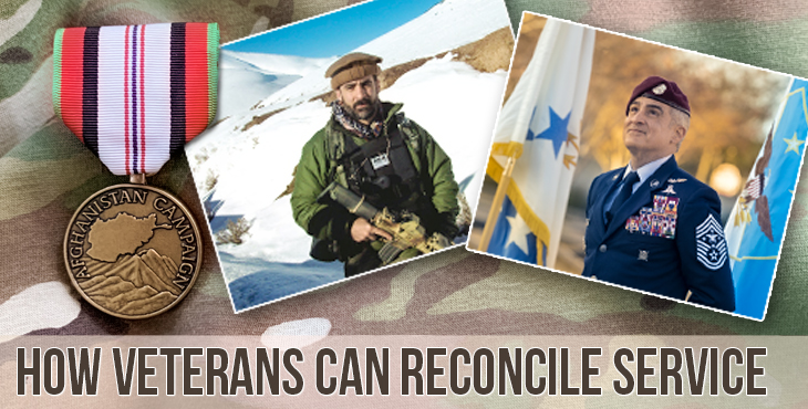 Major news outlets for the past few months have focused on the nation’s longest war: Afghanistan. Learn how Veterans can reconcile service.