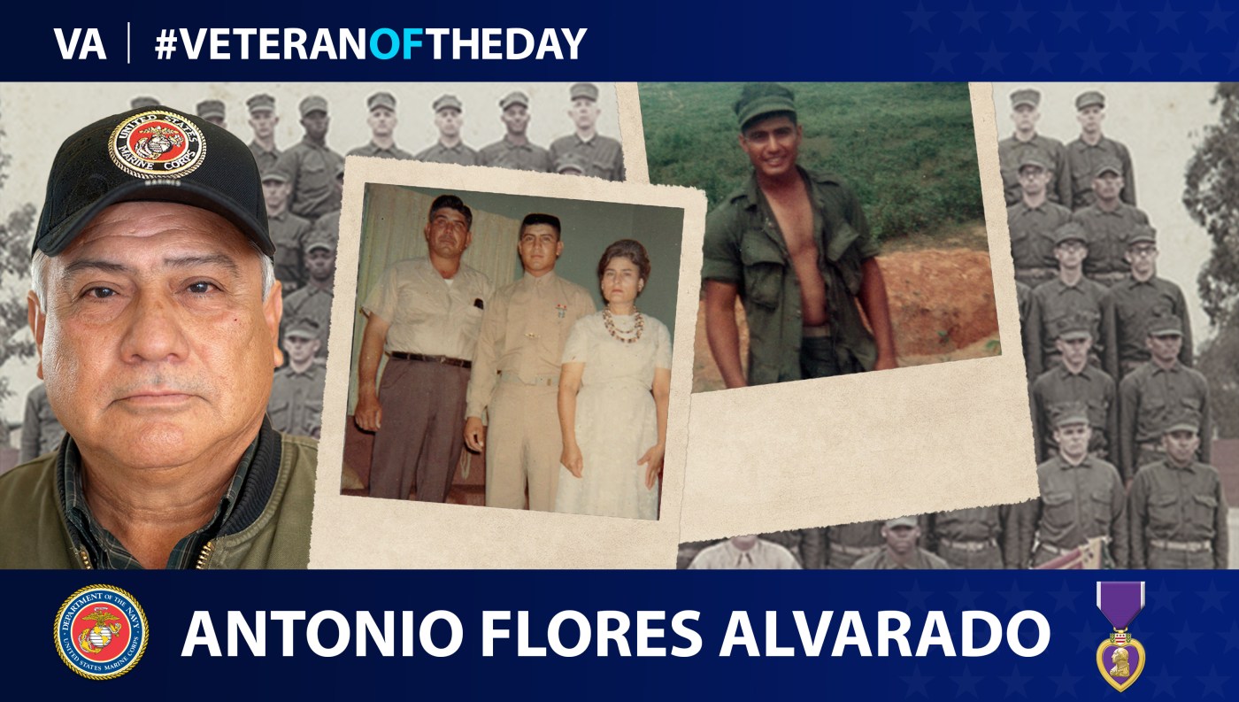 Marine Veteran Antonio Flores Alvarado is today's Veteran of the day.