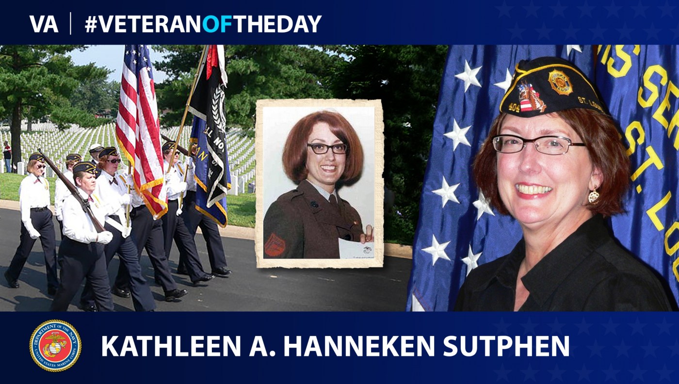 Marine Veteran Kathleen Ann Hanneken Sutphen is today's Veteran of the day.