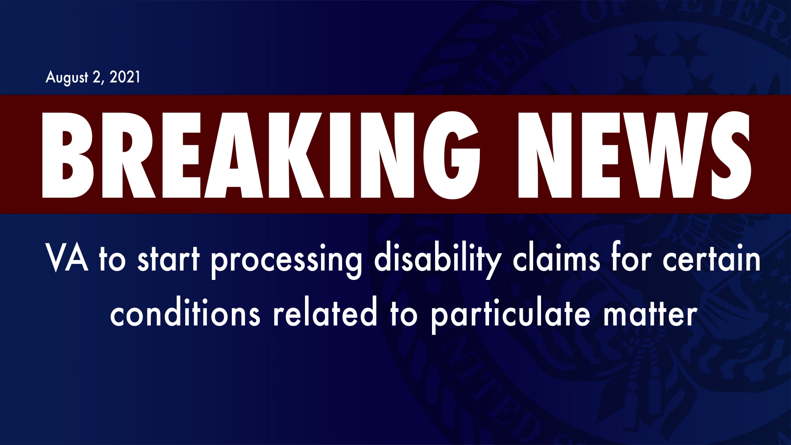 VA to begin processing disability claims for Particulate Matter Exposure