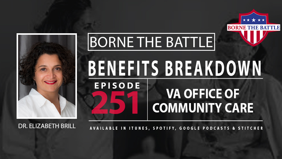 Borne the Battle Episode #251: Benefits Breakdown – Community Care Program