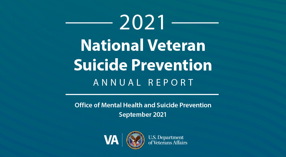 2021 National Veteran Suicide Prevention Annual Report shows decrease in Veteran suicides