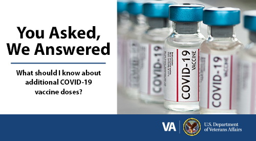 You Asked, We Answered: What should I know about additional COVID-19 vaccine doses?