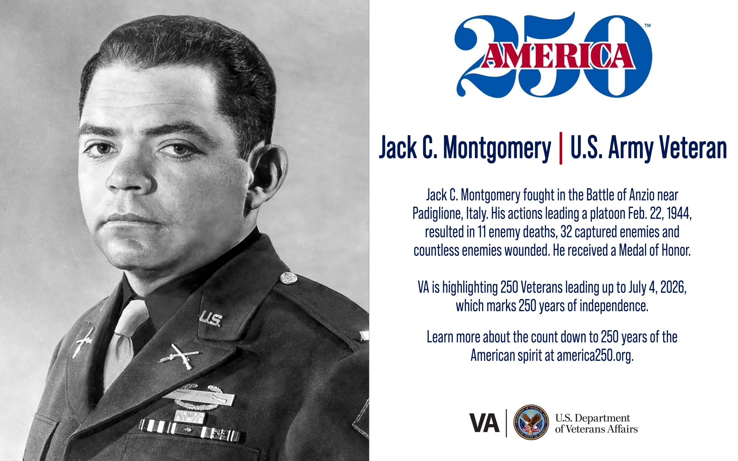 This week’s America250 salute is Army Veteran Jack C. Montgomery, who received a Medal of Honor for his actions in Italy during World War II.