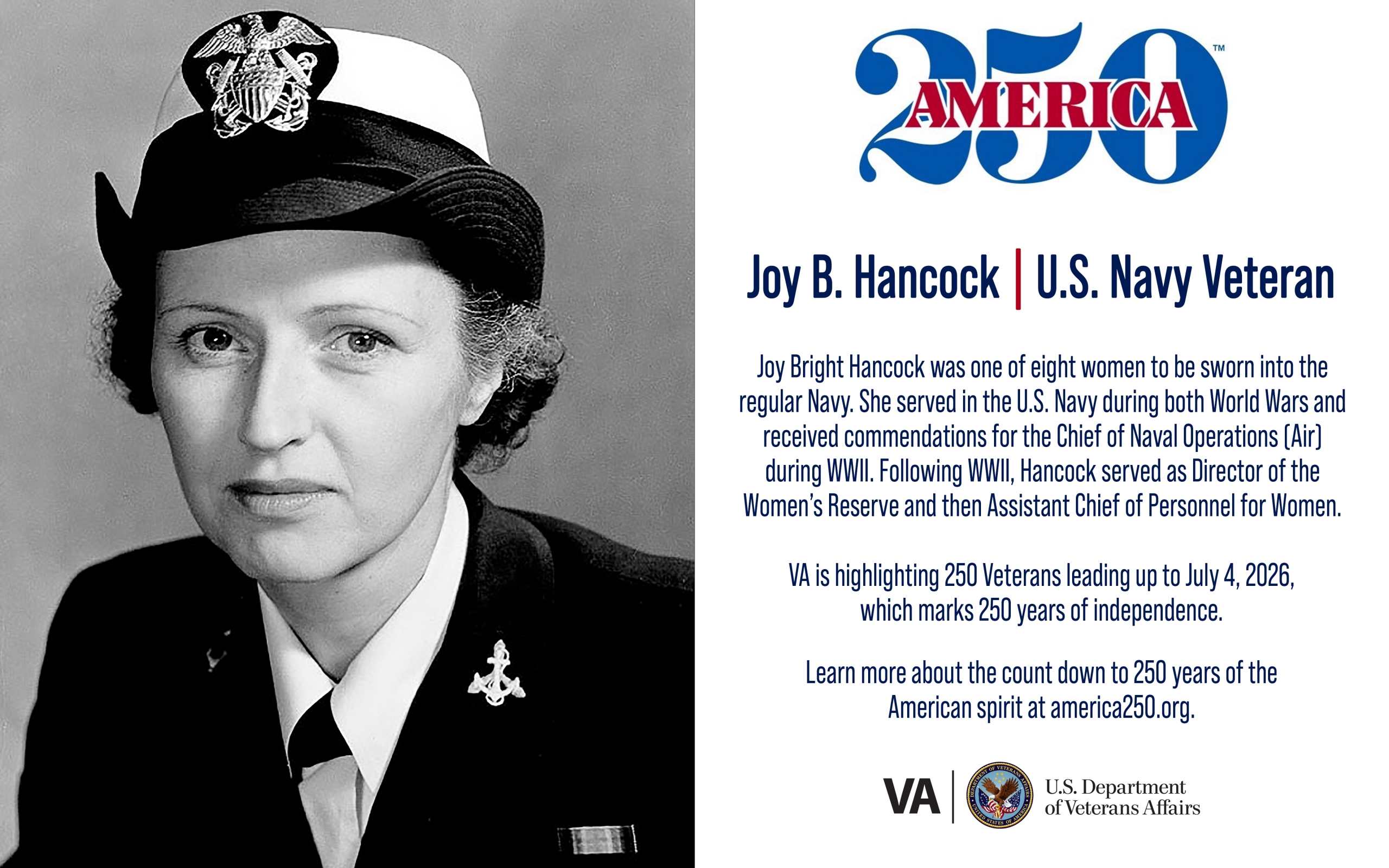 This week’s America250 salute is Navy Veteran Joy Bright Hancock, who served in both World Wars and was director of the Women Accepted for Volunteer Emergency Service (WAVES).