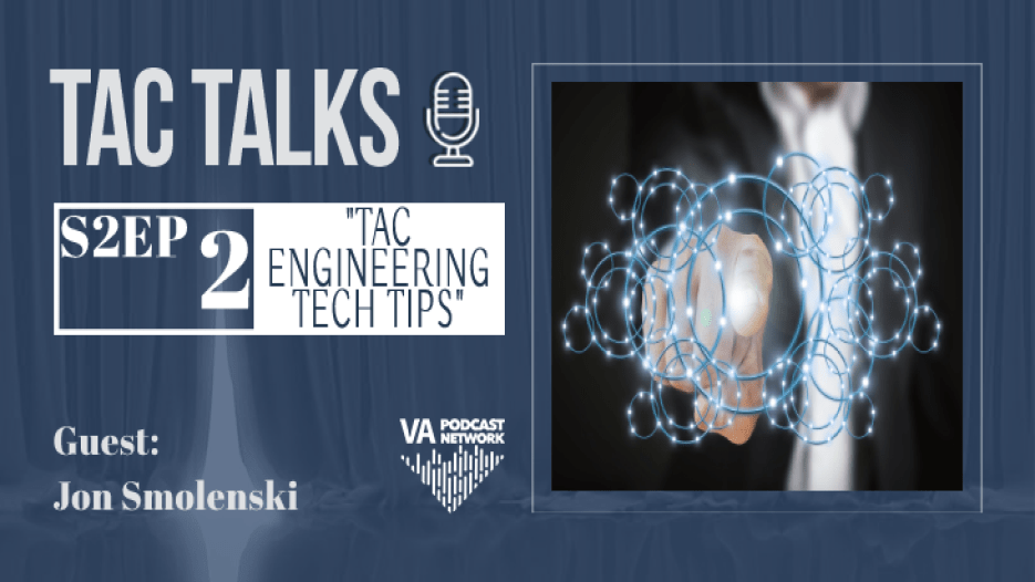 TAC Talks: S2 #2: TAC engineering tech tips