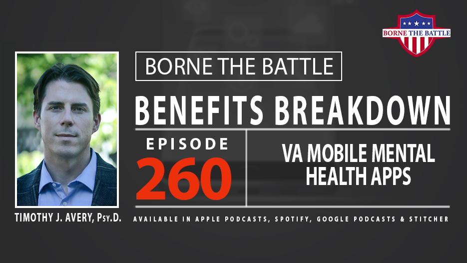Borne the Battle #260: Benefits Breakdown – VA Mobile Mental Health Apps