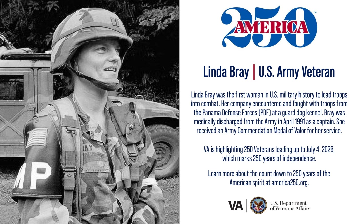 This week’s America250 salute is Army Veteran Linda Bray, who was the first woman in the United States military to lead troops into combat.