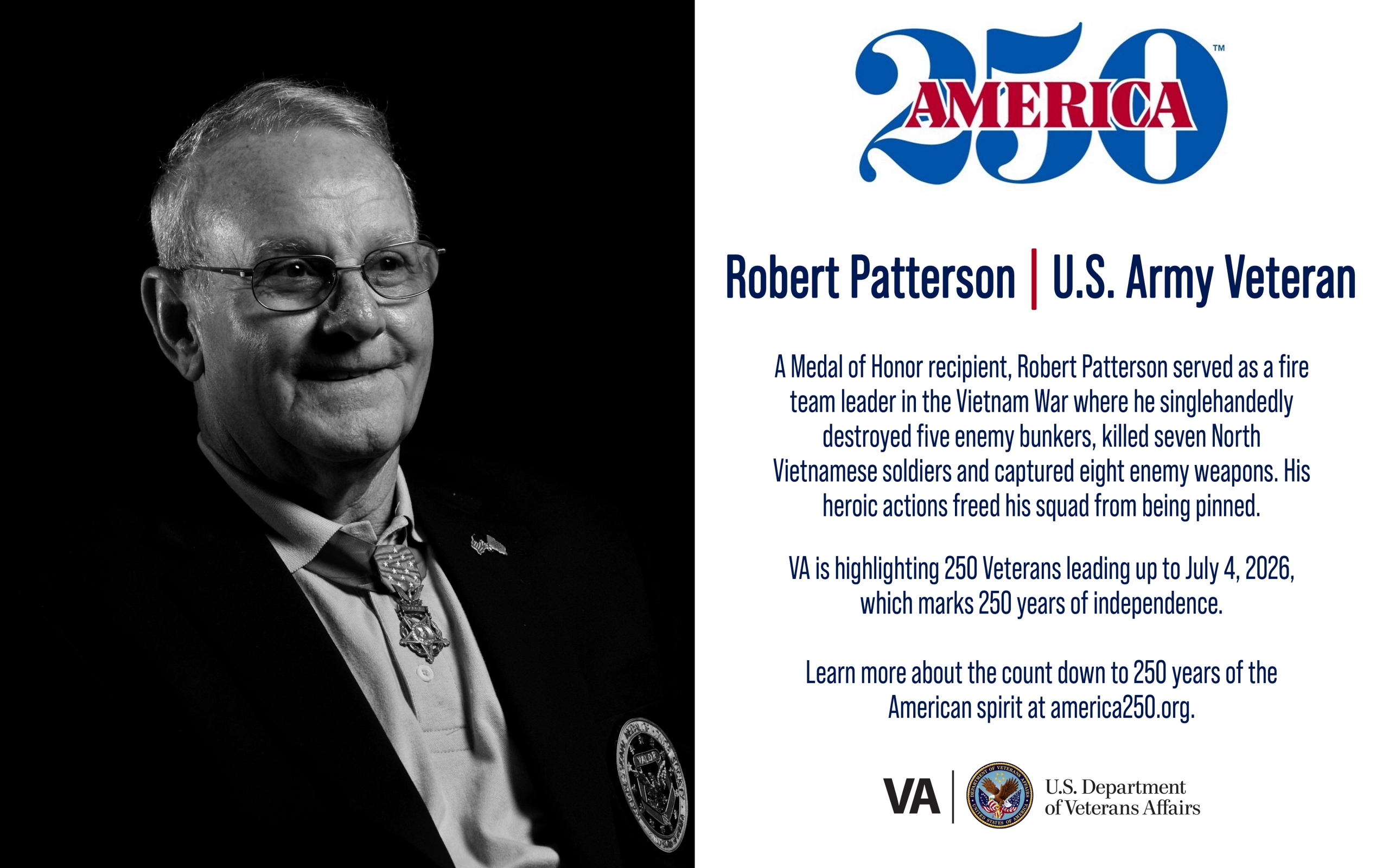 This week’s America250 salute is Army Veteran Robert M. Patterson, who single-handedly defended his squad near La Chu in Vietnam.