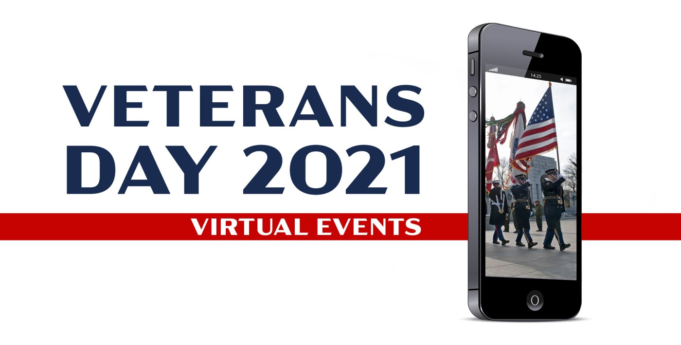 Several national level organizations are hosting 2021 Veterans Day virtual events due to the current COVID-19 pandemic.