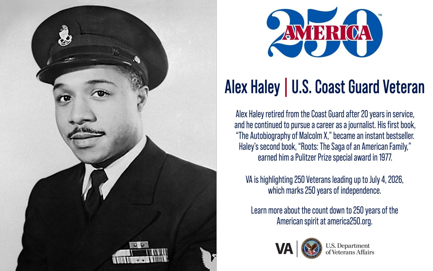 This week’s America250 salute is Coast Guard Veteran Alex Haley, who served as a journalist and later won a Pulitzer Prize.
