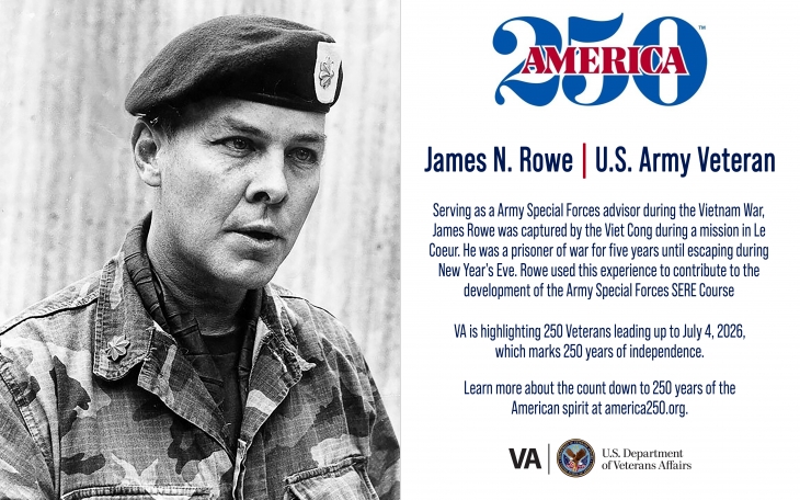 This week’s America250 salute is Army Veteran James N. Rowe, who is one of two U.S. Army soldiers to escape North Vietnamese captivity.