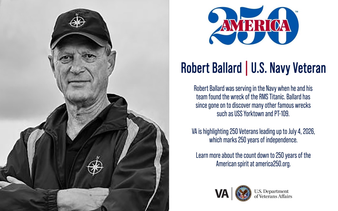 This week’s America250 salute is Navy Veteran Robert Ballard, who used new naval technology to find the Titanic and sunken Navy submarines.
