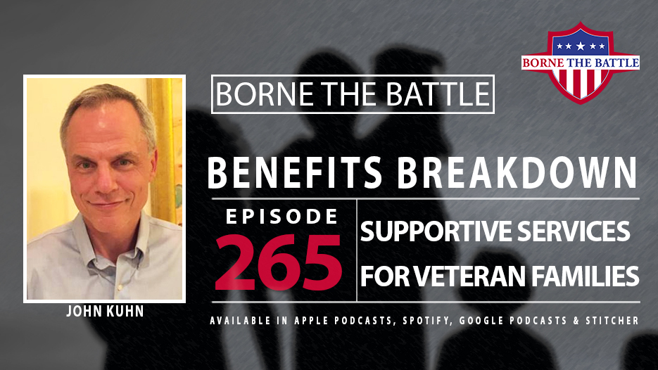 This episode of Borne the Battle—a benefits breakdown—features Supportive Services for Veteran Families (SSVF).