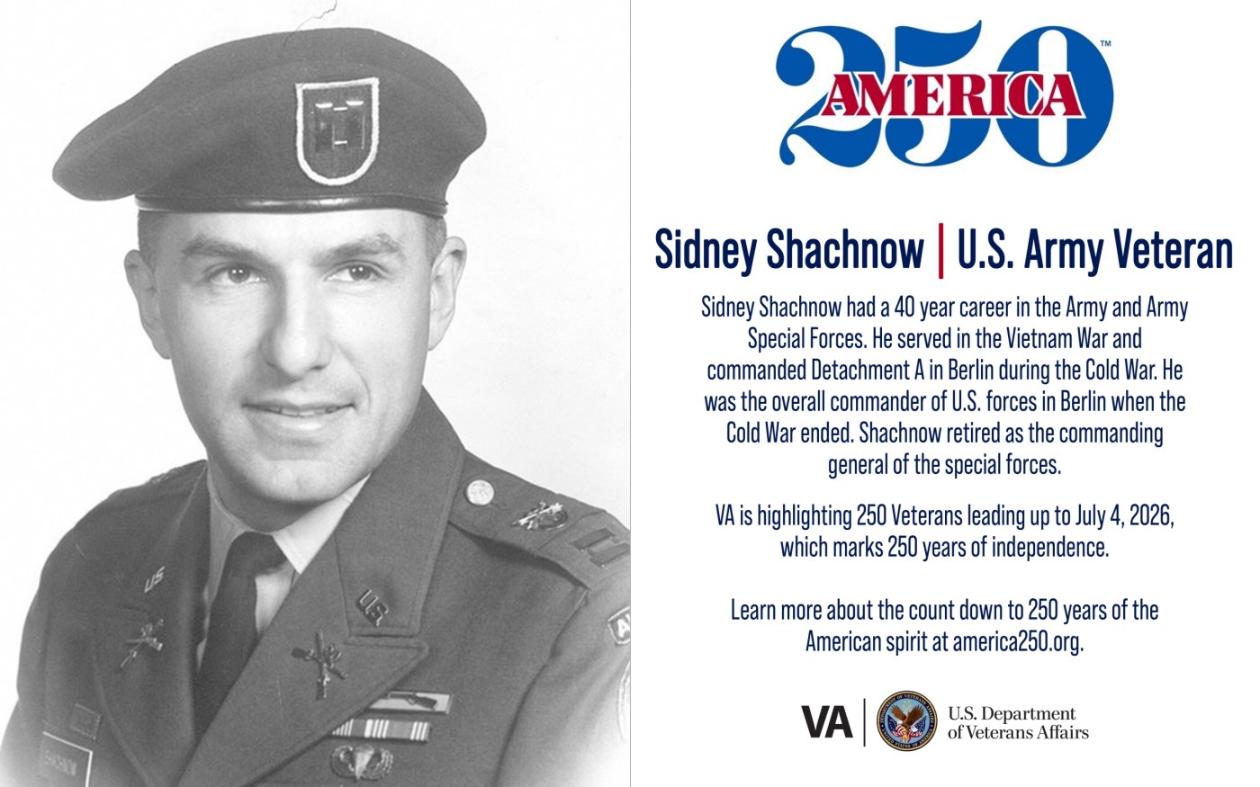 This week’s America250 salute is Army Veteran Sidney Shachnow, a special forces commander who oversaw U.S. forces during the Berlin Wall fall.