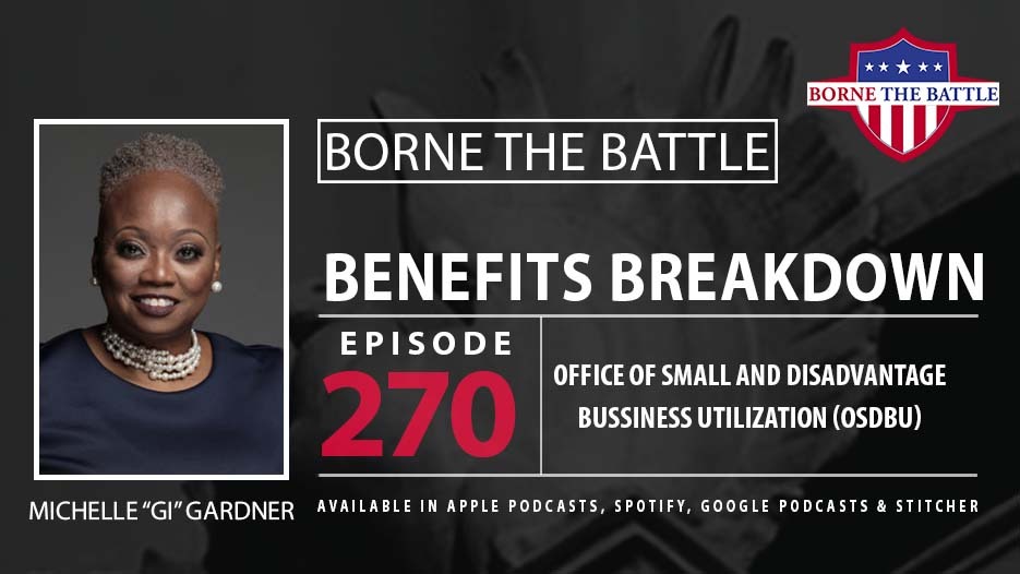 Borne the Battle #270: Benefits Breakdown – Office of Small & Disadvantaged Business Utilization (OSDBU)
