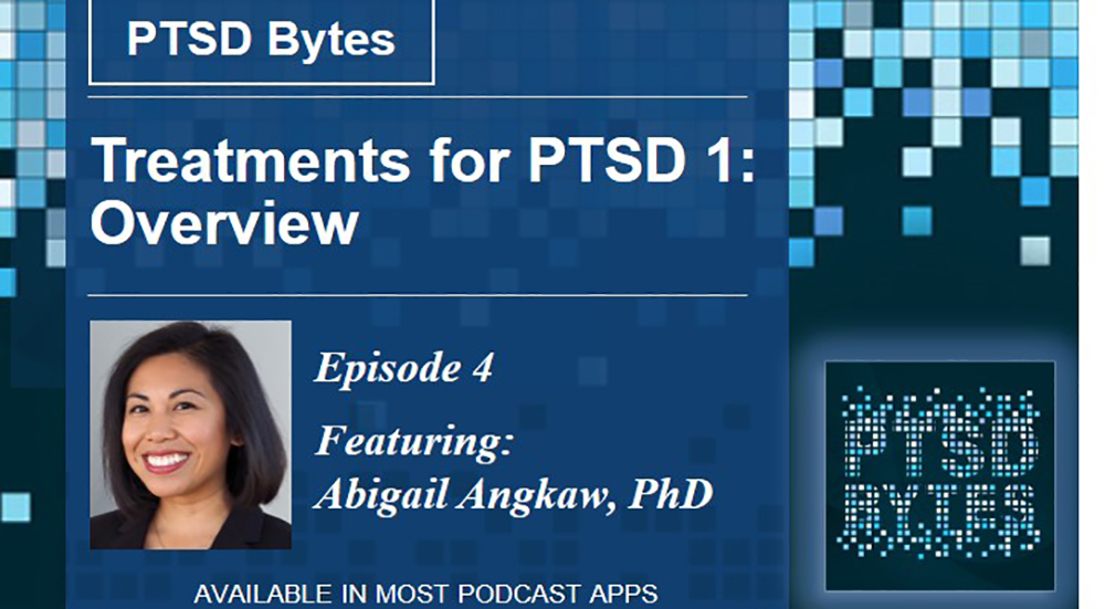 PTSD Bytes #4: Treatments for PTSD 1: Overview