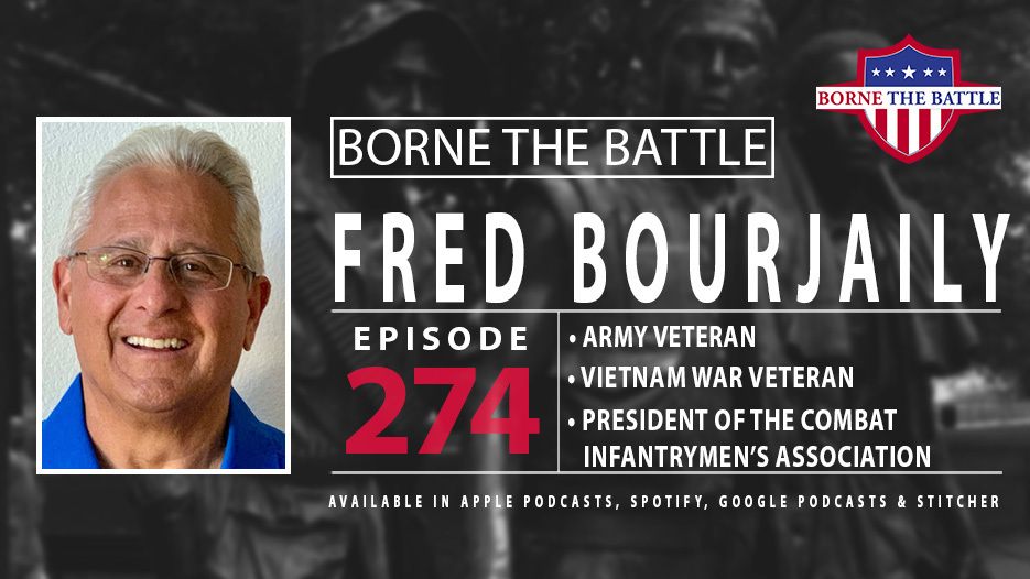 Borne the Battle #274: Army Veteran Frederick Bourjaily, Vietnam War Veteran, Veteran Treatment Court Mentor