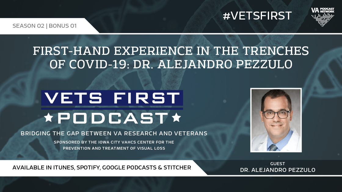 Vets First Podcast S2 bonus: Learning about COVID-19 impact with Dr. Alejandro Pezzulo