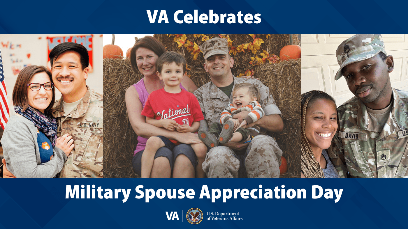 On Military Spouse Appreciation Day, we recognize the contributions and talents that make military spouses so valuable to VA.
