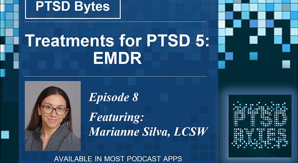 PTSD Bytes #8: Treatments for PTSD 5: EMDR
