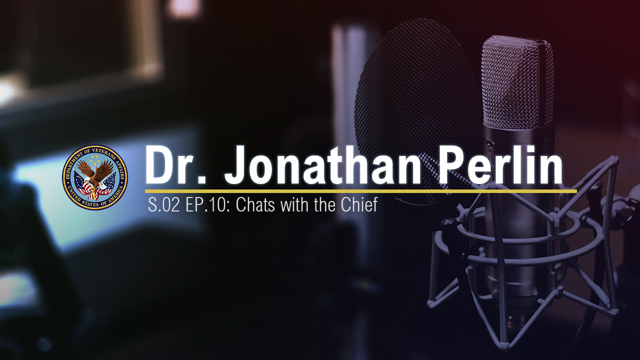 Chats with the Chief Episode 21: Dr. Jonathan Perlin