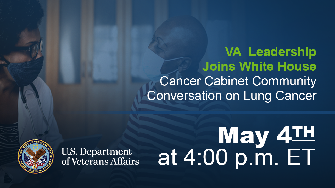 VA health leaders, along with representatives from private and public healthcare organizations, will host a Cancer Cabinet Community Conversation