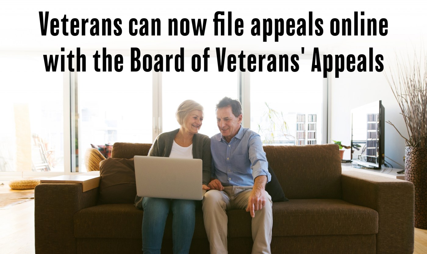 Veterans can now file an appeal online with the Board of Veterans’ Appeals