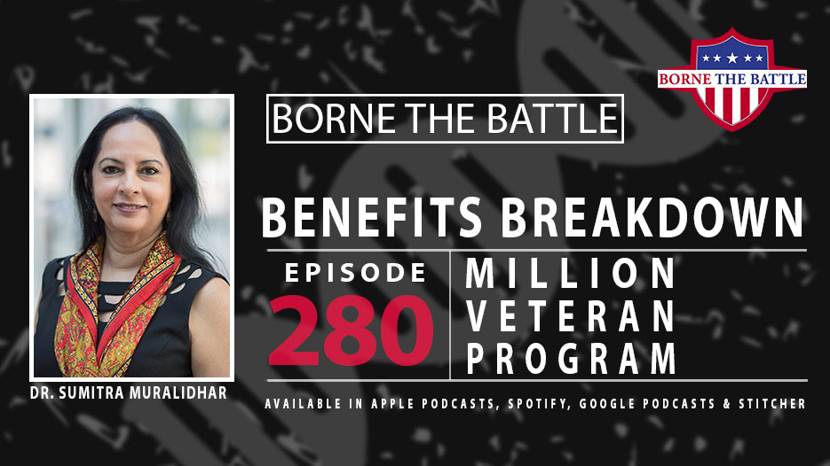 Borne the Battle #280: Benefits Breakdown – Million Veteran Program