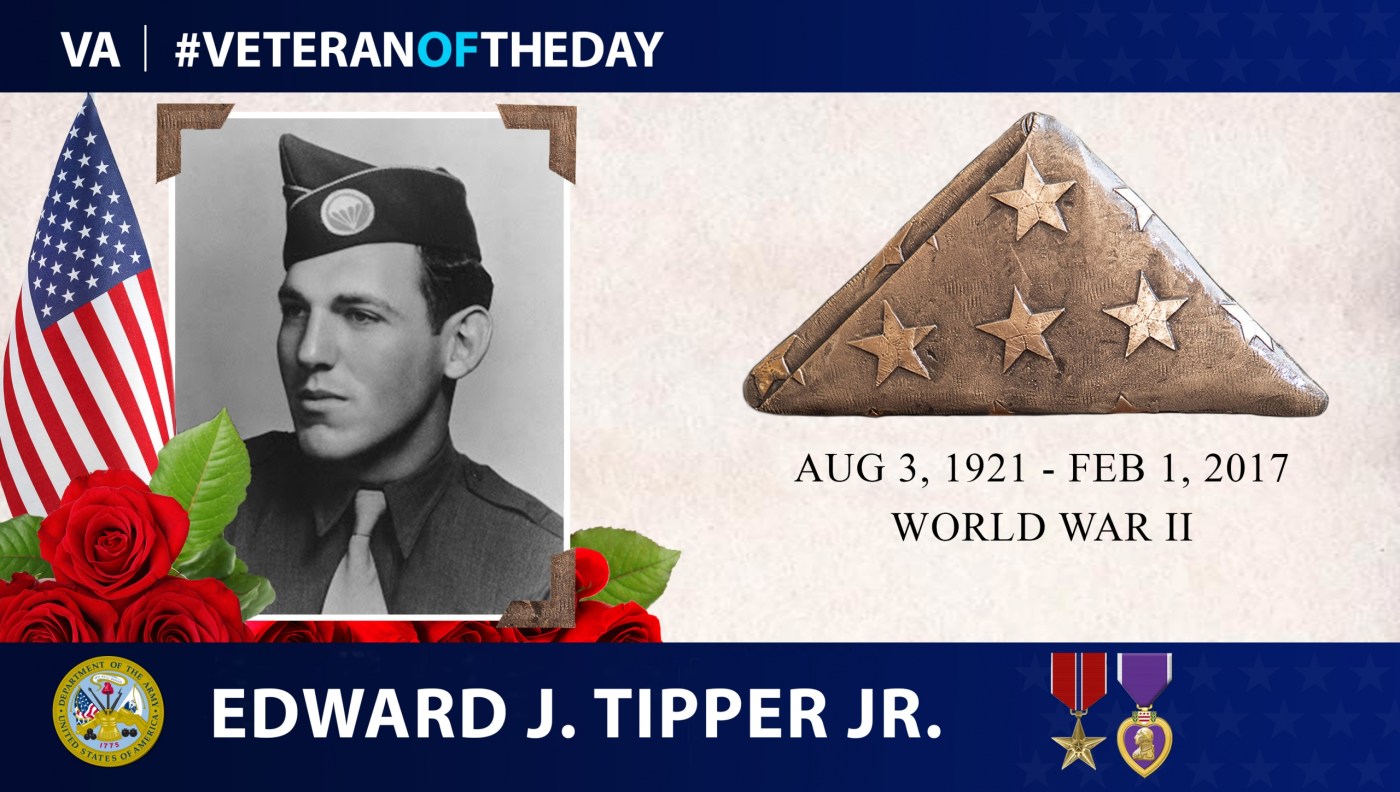 Army Veteran Edward J. Tipper Jr. is today’s Veteran of the Day.