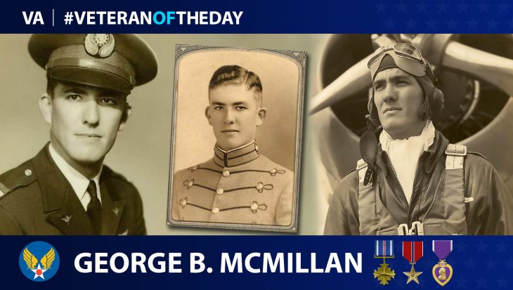 Army Air Forces Veteran George B. McMillan is today's Veteran of the Day.