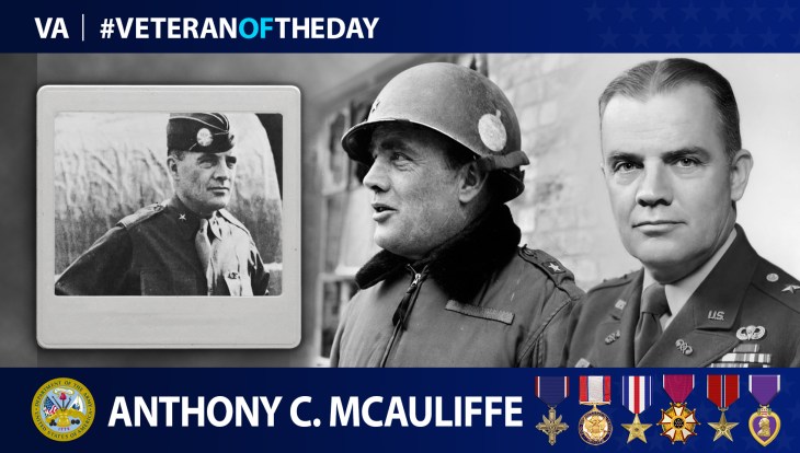 Army Veteran Anthony C. McAuliffe is today’s Veteran of the Day.