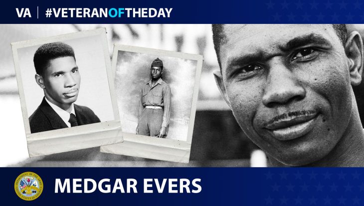 Army Veteran Medgar Evers is today’s Veteran of the Day.