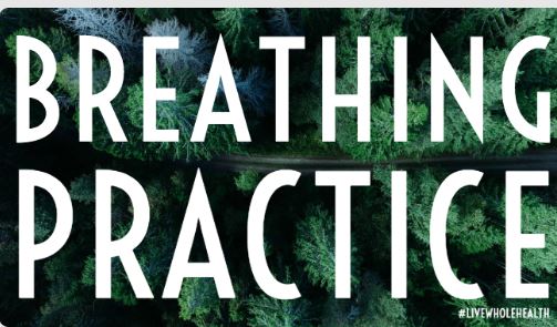 Breathing Practice Live Whole Health #143