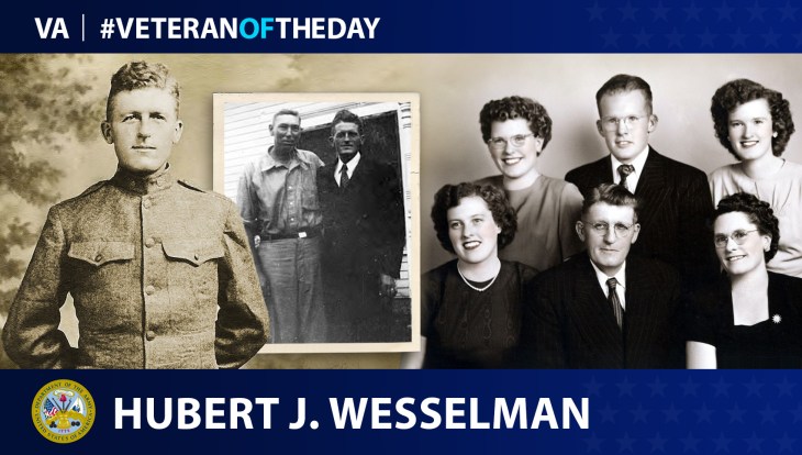 Army Veteran Hubert Joseph Wesselman is today’s Veteran of the Day.