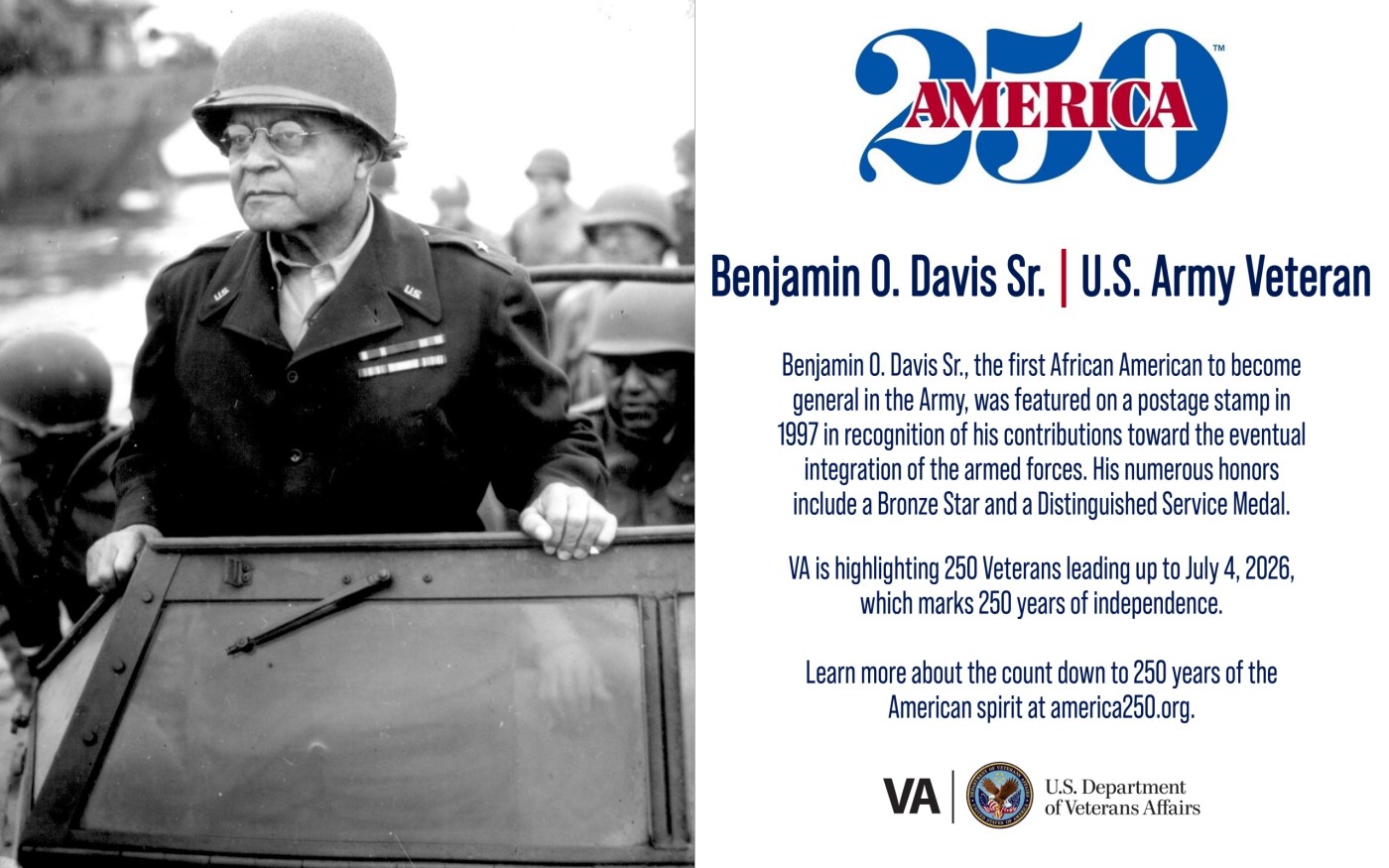 This week’s America250 salute is Army Veteran Benjamin O. Davis Sr., who was the first African American to become a general in the Army.