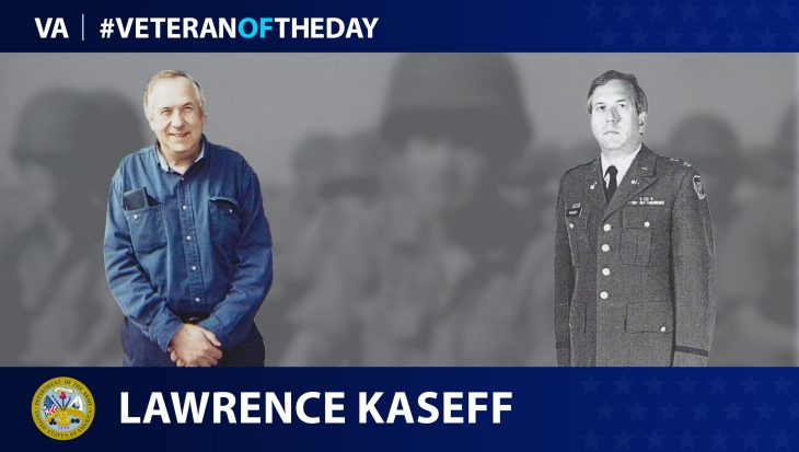 Army Veteran Lawrence G. Kaseff is today’s Veteran of the Day