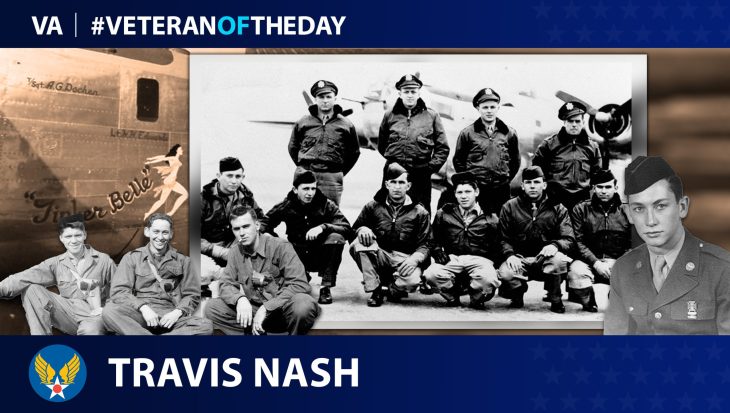 Army Air Force Veteran Travis Nash is today’s Veteran of the Day.