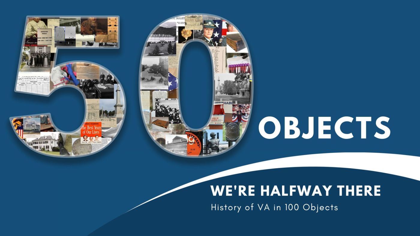 VA History Office: Halfway through 100 Objects virtual exhibit