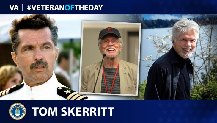 Air Force Veteran Tom Skerritt is today’s Veteran of the Day.