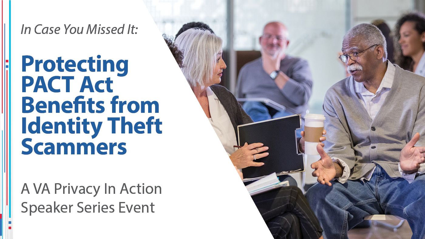 In case you missed it: Webinar to avoid PACT Act scams and identity theft!