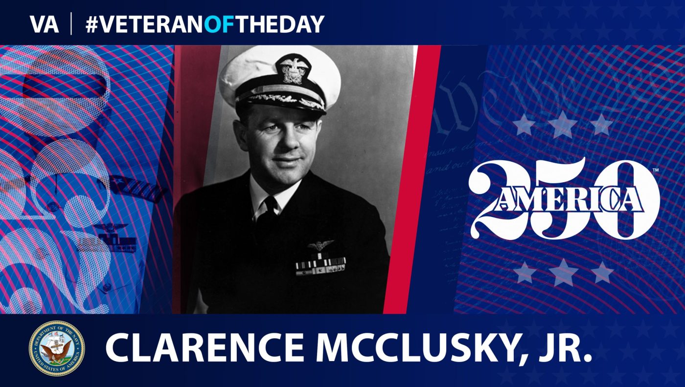 Navy Veteran Clarence Wade McClusky is today’s Veteran of the Day.