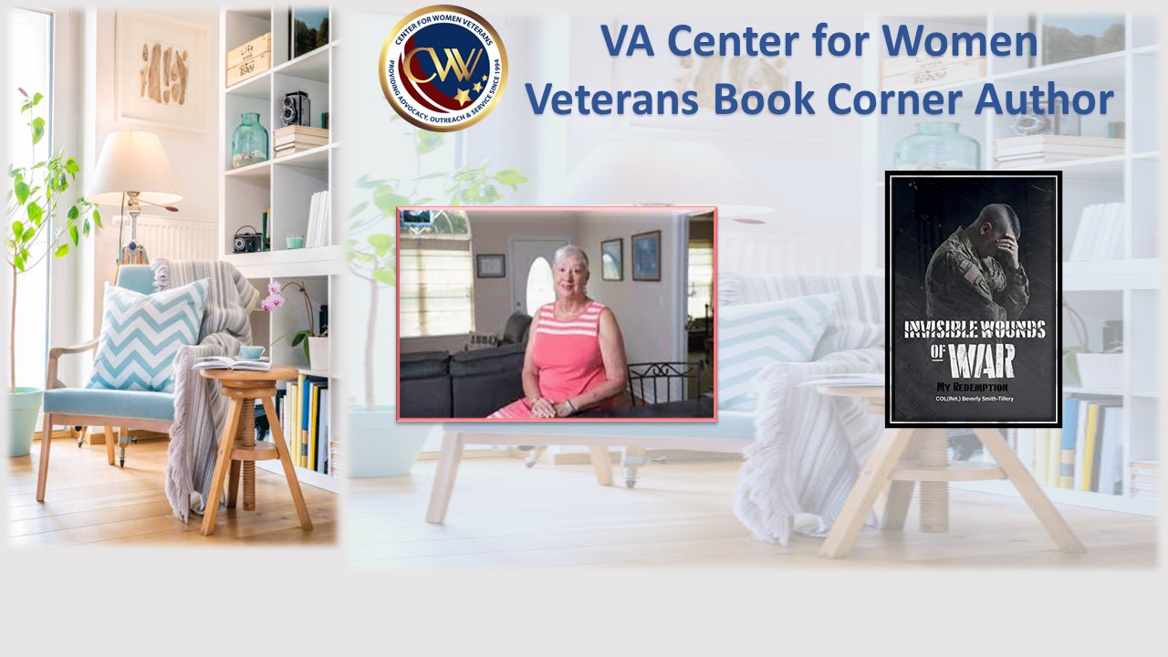 Each month, VA’s Center for Women Veterans profiles a different woman Veteran author as part of its Women Veteran Authors Book Corner. This month’s author is an Army Reserve Veteran COL (Ret.) Beverly Smith-Tillery